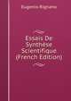 Essais De Synthese Scientifique (French Edition), Eugenio Rignano 