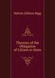 Theories of the Obligation of Citizen to State, Melvin Gillison Rigg 