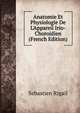 Anatomie Et Physiologie De L'Appareil Irio-Choroidien (French Edition), Sebastien Rigail 