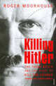 Killing Hitler, Roger Moorhouse 