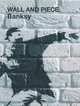 Wall and Piece, Banksy 