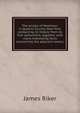 The annals of Newtown, in Queens County, New York; containing its history from its first settlement, together with many interesting facts concerning the adjacent towns;, James Riker 
