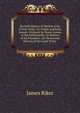 Revised History of Harlem (City of New York): Its Origin and Early Annals: Prefaced by Home Scenes in the Fatherlands; Or Notices of Its Founders . the Recovered History of the Land-Titles ., James Riker 