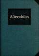Afterwhiles, 