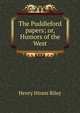 The Puddleford papers; or, Humors of the West, Henry Hiram Riley 