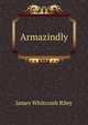 Armazindly, Riley, James Whitcomb, 1849-1916 