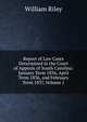 Report of Law Cases Determined in the Court of Appeals of South Carolina: January Term 1836, April Term 1836, and February Term 1837, Volume 1, William Riley 