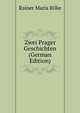 Zwei Prager Geschichten (German Edition), Rainer Maria Rilke 
