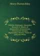 Willelmi Rishanger: Quondam Monachi S. Albani, Et Quorundam Anonymorum, Chronica Et Annales, Regnantibus Henrico Tertio Et Edwardo Primo, Henry Thomas Riley 