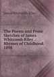 The Poems and Prose Sketches of James Whitcomb Riley .: Rhymes of Childhood. 1898, Riley, James Whitcomb, 1849-1916 