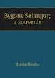 Bygone Selangor; a souvenir, Rimba Rimba 