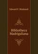 Bibliotheca Madrigaliana, Edward F. Rimbault 