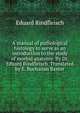 A manual of pathological histology to serve as an introduction to the study of morbid anatomy. By Dr. Eduard Rindfleisch. Translated by E. Buchanan Baxter, Eduard Rindfleisch 