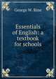 Essentials of English: a textbook for schools, George W. Rine 