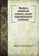 Modern American oratory; seven representative orations;, Ralph Curtis Ringwalt 