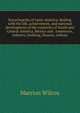 Encyclopedia of Latin America: dealing with the life, achievement, and national development of the countries of South and Central America, Mexico and . commerce, industry, banking, finance, railway, Marrion Wilcox 