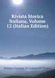 Rivista Storica Italiana, Volume 12 (Italian Edition), Istituto Fasciste Di Coltura Di Torino 