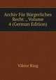 Archiv Fur Burgerliches Recht ., Volume 4 (German Edition), Viktor Ring 