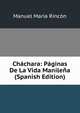 Chachara: Paginas De La Vida Manilena (Spanish Edition), Manuel Maria Rincon 