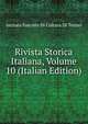 Rivista Storica Italiana, Volume 10 (Italian Edition), Istituto Fasciste Di Coltura Di Torino 