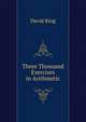 Three Thousand Exercises in Arithmetic, David Ring 