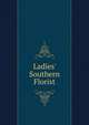 Ladies' Southern Florist, 