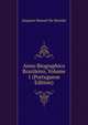 Anno Biographico Brazileiro, Volume 1 (Portuguese Edition), Joaquim Manuel De Macedo 