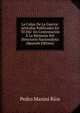 La Culpa De La Guerra: Art?culos Publicados En "El D?a" En Contestaci?n ? La Memoria Del Directorio Nacionalista (Spanish Edition), Pedro Manini Rios 