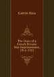 The Diary of a French Private: War-Imprisonment, 1914-1915, Gaston Riou 