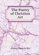The Poetry of Christian Art, Alexis-Francois Rio 