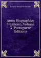 Anno Biographico Brazileiro, Volume 3 (Portuguese Edition), Joaquim Manuel De Macedo 
