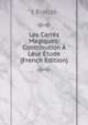 Les Carres Magiques: Contribution A Leur Etude (French Edition), J Riollot 