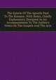 The Epistle Of The Apostle Paul To The Romans: With Notes, Chiefly Explanatory, Designed As An Accompaniment To The Author's Notes On The Gospels And The Acts, 