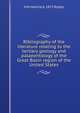 Bibliography of the literature relating to the tertiary geology and palaeontology of the Great Basin region of the United States, H Ernestine b. 1872 Ripley 