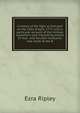 A history of the fight at Concord: on the 19th of April, 1775, with a particular account of the military operations and interesting events of that . and forcible resistance was made to the B, Ezra Ripley 