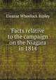 Facts relative to the campaign on the Niagara in 1814, Eleazar Wheelock Ripley 