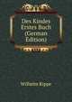 Des Kindes Erstes Buch (German Edition), Wilhelm Rippe 