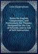 Rules for English Composition, and Particularly for Themes: Designed for the Use of Schools, and in Aid of Self-Instruction, John Rippingham 