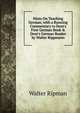 Hints On Teaching German, with a Running Commentary to Dent's First German Book & Dent's German Reader by Walter Rippmann, Walter Ripman 