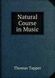Natural Course in Music, Thomas Tapper 