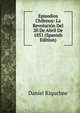 Episodios Chilenos: La Revolucion Del 20 De Abril De 1851 (Spanish Edition), Daniel Riquelme 