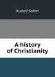 A history of Christianity, Rudolf Sohm 