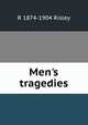 Men's tragedies, R 1874-1904 Risley 