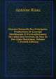 Histoire Naturelle Des Principales Productions De L'europe M?ridionale Et Particuli?rement De Celles Des Environs De Nice Et Des Alpes Maritimes, Volume 1 (French Edition), Antoine Risso 