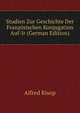 Studien Zur Geschichte Der Franzosischen Konjugation Auf-Ir (German Edition), Alfred Risop 