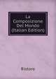 La Composizione Del Mondo (Italian Edition), Ristoro 