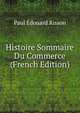 Histoire Sommaire Du Commerce (French Edition), Paul Edouard Risson 