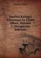 Szerbia Kulugyi Viszonyai Az Ujabb Idben, Volume 2 (Hungarian Edition), Jovan Risti 