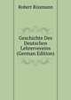 Geschichte Des Deutschen Lehrervereins (German Edition), Robert Rissmann 
