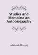 Studies and Memoirs: An Autobiography, Adelaide Ristori 